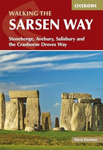 Walking the Sarsen Way: Stonehenge, Avebury, Salisbury and the Cranborne Droves Way
