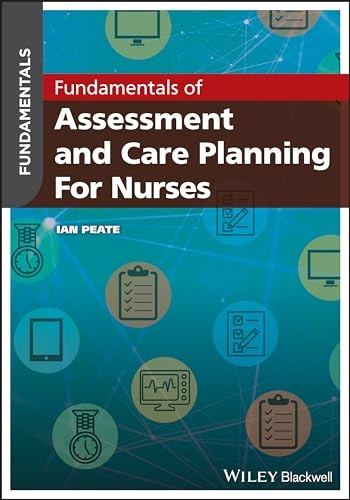 Fundamentals of Assessment and Care Planning for Nurses - Fundamentals