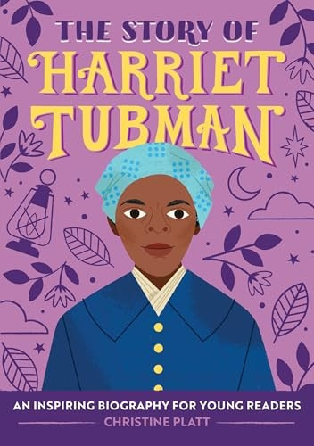 The Story of Harriet Tubman: A Biography Book for New Readers (The Story Of: A Biography Series for New Readers)