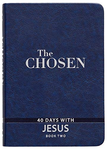 The Chosen: Book Two: 40 Days with Jesus
