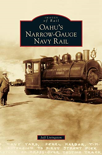 Oahu's Narrow-Gauge Navy  Rail