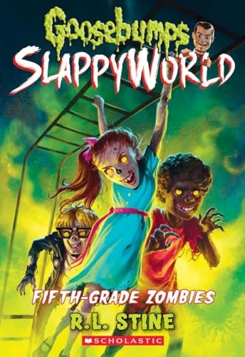 Fifth-Grade Zombies (Goosebumps Slappyworld)