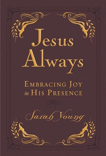 Jesus Always Small Deluxe: Embracing Joy in His Presence (Jesus Calling (R))