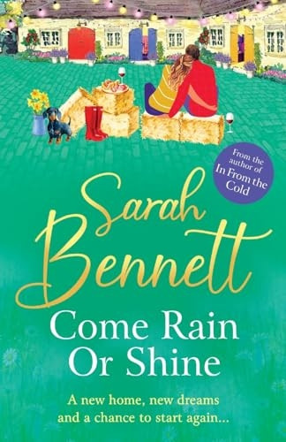 Come Rain or Shine: the BRAND NEW completely heartwarming, romantic read from Sarah Bennett for 2024 (Juniper Meadows)