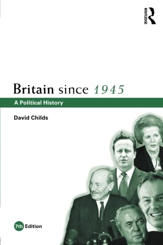 Britain Since 1945: A Political History