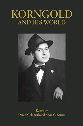 Korngold and His World (The Bard Music Festival)
