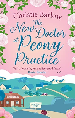 The New Doctor at Peony Practice (Love Heart Lane, Book 8) (Love Heart Lane)