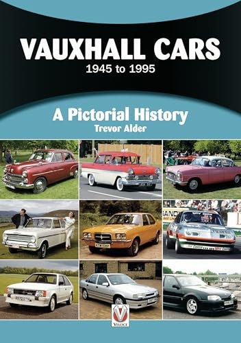 Vauxhall Cars: 1945 to 1995 (A Pictorial History)