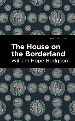 The House on the  - Borderland (Mint Editions)