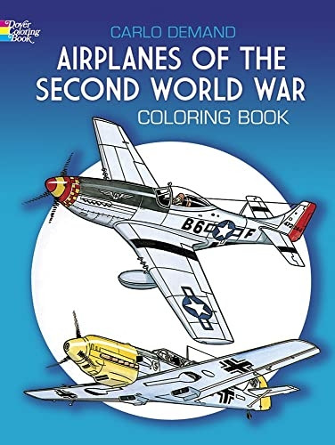 Airplanes of the Second World War Coloring Book (Dover History Coloring Book)