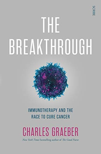 The Breakthrough: immunotherapy and the race to cure cancer