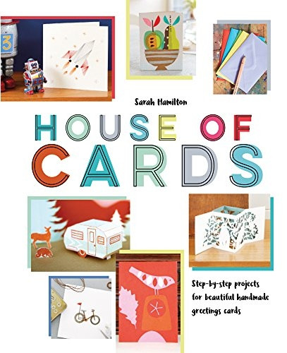 House of Cards: Step-by-step projects for beautiful handmade greetings cards