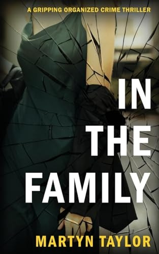 In the Family: A gripping organized crime thriller
