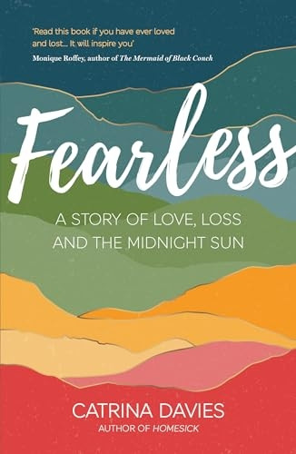 Fearless: A Story of Love, Loss and the Midnight Sun