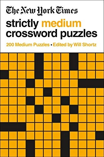 The New York Times Strictly Medium Crossword Puzzles: 200 Medium Puzzles