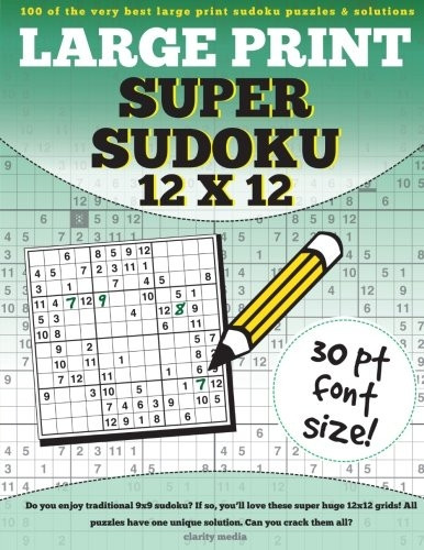 Large Print Super Sudoku 12x12: 100 12x12 super sudoku puzzles and solutions