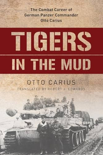 TIGERS IN THE MUD THE COMBAT CPB