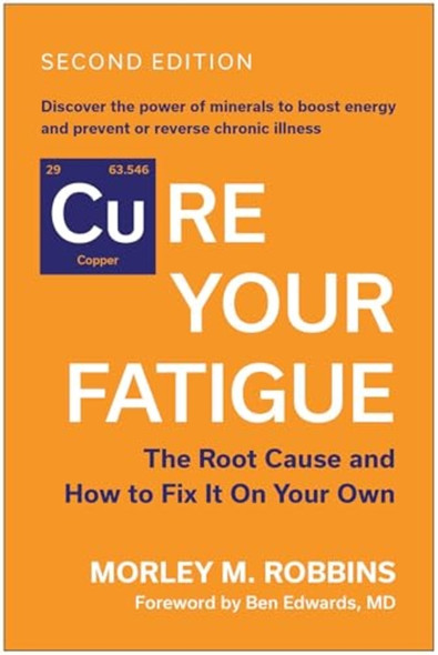 Cure Your Fatigue, Second Edition : the Root Cause and How to Fix It on Your Own