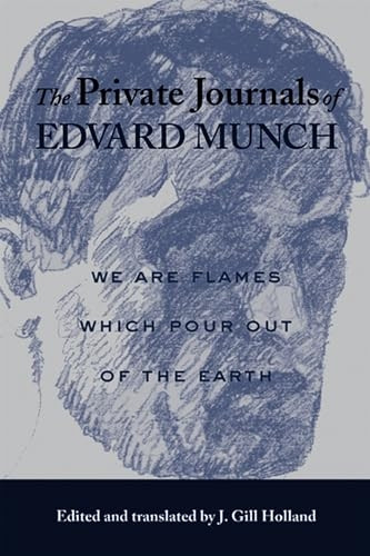 The Private Journals of Edvard Munch: We are Flames Which Pour Out of the Earth