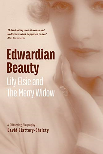 Edwardian Beauty: Lily Elsie & the Merry Widow
