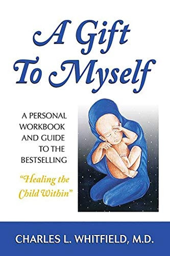 A Gift to Myself: Personal Workbook and Guide