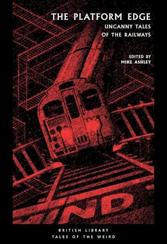 Platform Edge: Uncanny Tales of the Railways