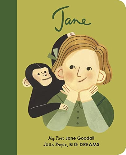 Jane Goodall: My First Jane Goodall (Little People, BIG DREAMS) [Board book]