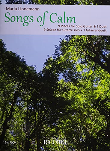 Songs of Calm 9 Pieces for Solo Guitar and 1 Duet by Maria Linnemann