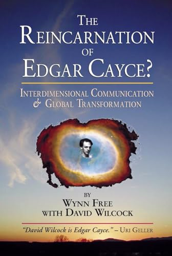 The Reincarnation of Edgar Cayce: Interdimensional Communication and Global Transformation