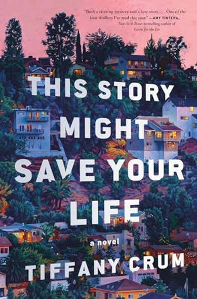 This Story Might Save Your Life : a Novel
