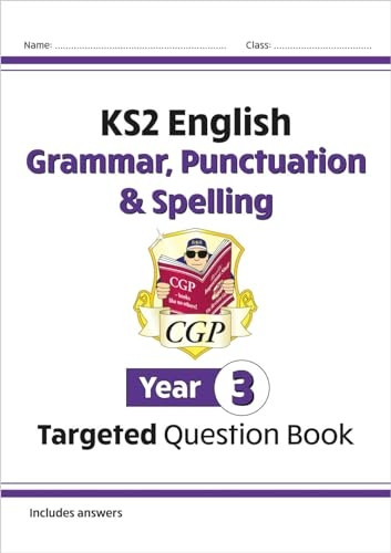 KS2 English Targeted Question Book: Grammar, Punctuation & Spelling - Yr 3 (for the New Curriculum)