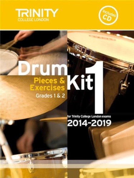 Drum Kit 2014-2019 Book 1 Grades 1 & 2: Pieces & Exercises for Trinity College London Exams