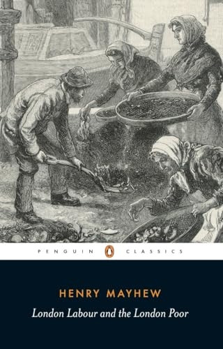 London Labour and the London Poor: Selection (Classics)