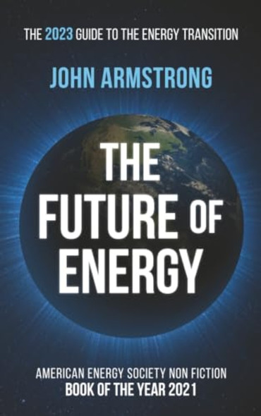The Future of Energy: The 2023 guide to the energy transition.