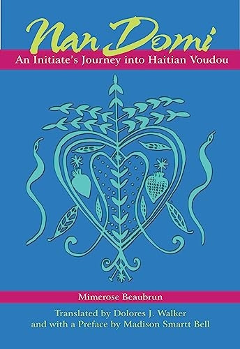 Nan Domi: An Initiate's Journey into Haitian Vodou