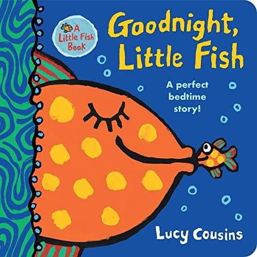 Goodnight, Little Fish (Little Fish) [Board book]