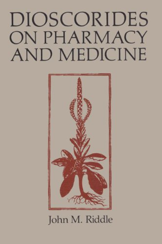 Dioscorides on Pharmacy and Medicine (History of Science Series)