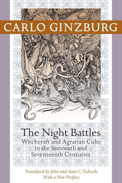 The Night Battles: Witchcraft and Agrarian Cults in the Sixteenth and Seventeenth Centuries