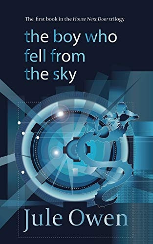 The Boy Who Fell from the Sky (House Next Door Trilogy)