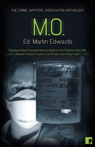 M.O. - Crimes of Practice: The Crime Writers Association Anthology