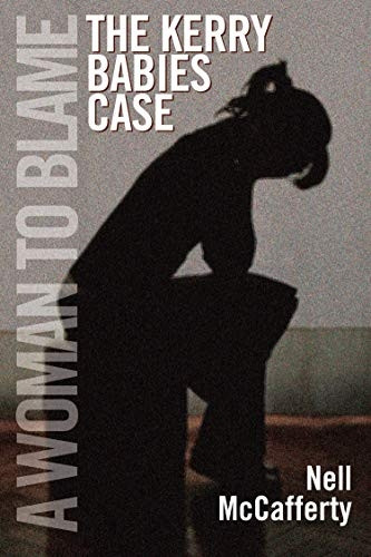 A Woman to Blame: The Kerry Babies Case