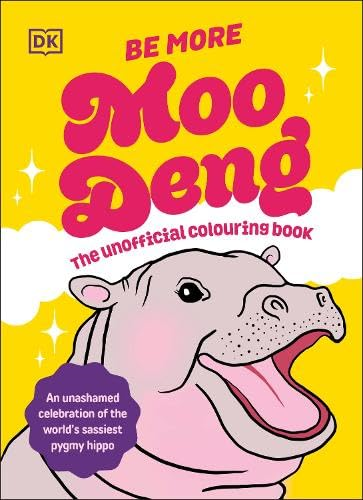 Moo Deng: The Unofficial  Colouring Book: An  Unashamed Celebration of  the World's Sassiest Pygmy  Hippo