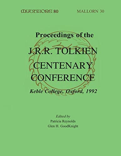Proceedings of the J. R. R. Tolkien Centenary Conference 1992: Mythlore 80 (Volume 21, Issue 2 - 1996 Winter) (Mythlore: A Journal of J. R. R. Tolkien, C. S. Lewis, Charles Williams, and Mythopoeic Literature)