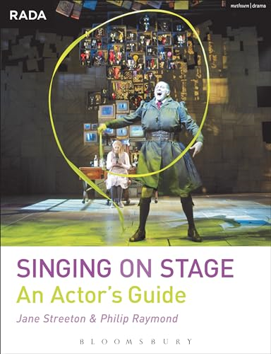 Singing on Stage: An Actor's Guide (RADA Guides)