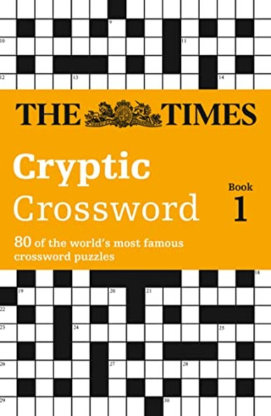 Times Cryptic Crossword Book 1: 80 of the world's most famous crossword puzzles: Bk. 1