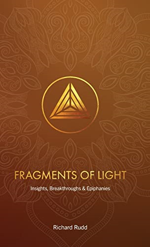 Fragments of Light:  Insights, Breakthroughs &  Epiphanies