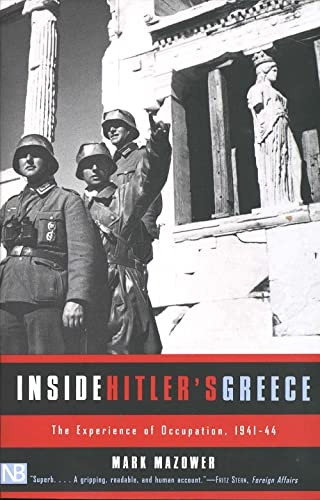 Inside Hitler's Greece: The Experience of Occupation.1941-44 (Yale Nota Bene)