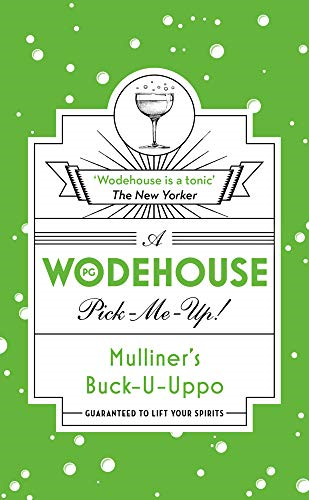 Mulliner's Buck-U-Uppo: (Wodehouse Pick-Me-Up)