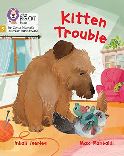 Big Cat Phonics for Little Wandle Letters and Sounds Revised - Kitten Trouble: Phase 5 Set 3 (Big Cat Phonics for Little Wandle Letters and Sounds Revised)