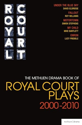 The Methuen Drama Book of Royal Court Plays 2000-2010: Under the Blue Sky; Fallout; Motortown; My Child; Enron